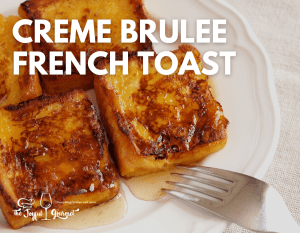 Creme Brulee French Toast
