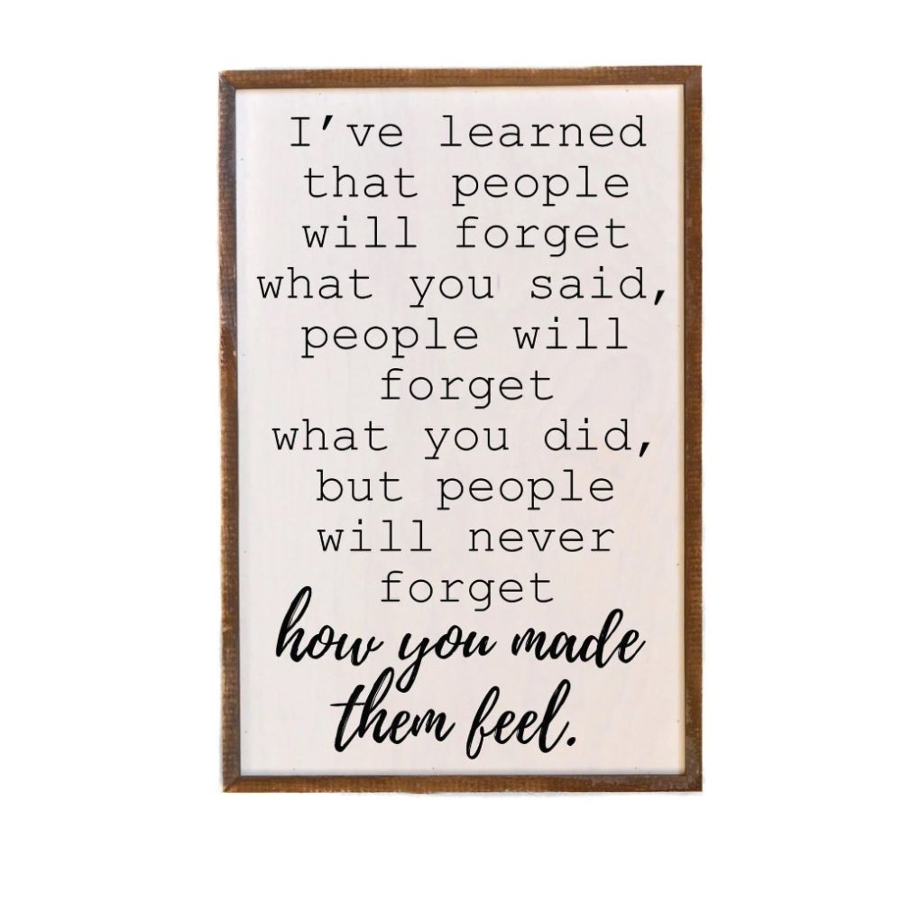 Wall Art Sign - 12x18, How You Made Them Feel