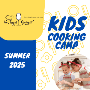 KIDS COOKING CLASSES Have fun while you learn. TheJoyfulGourmet.com Winter Break 2024 Spring Break & Summer ‘25