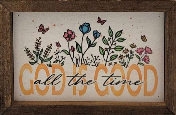Tabletop Frame - 6x4, God is Good all the Time