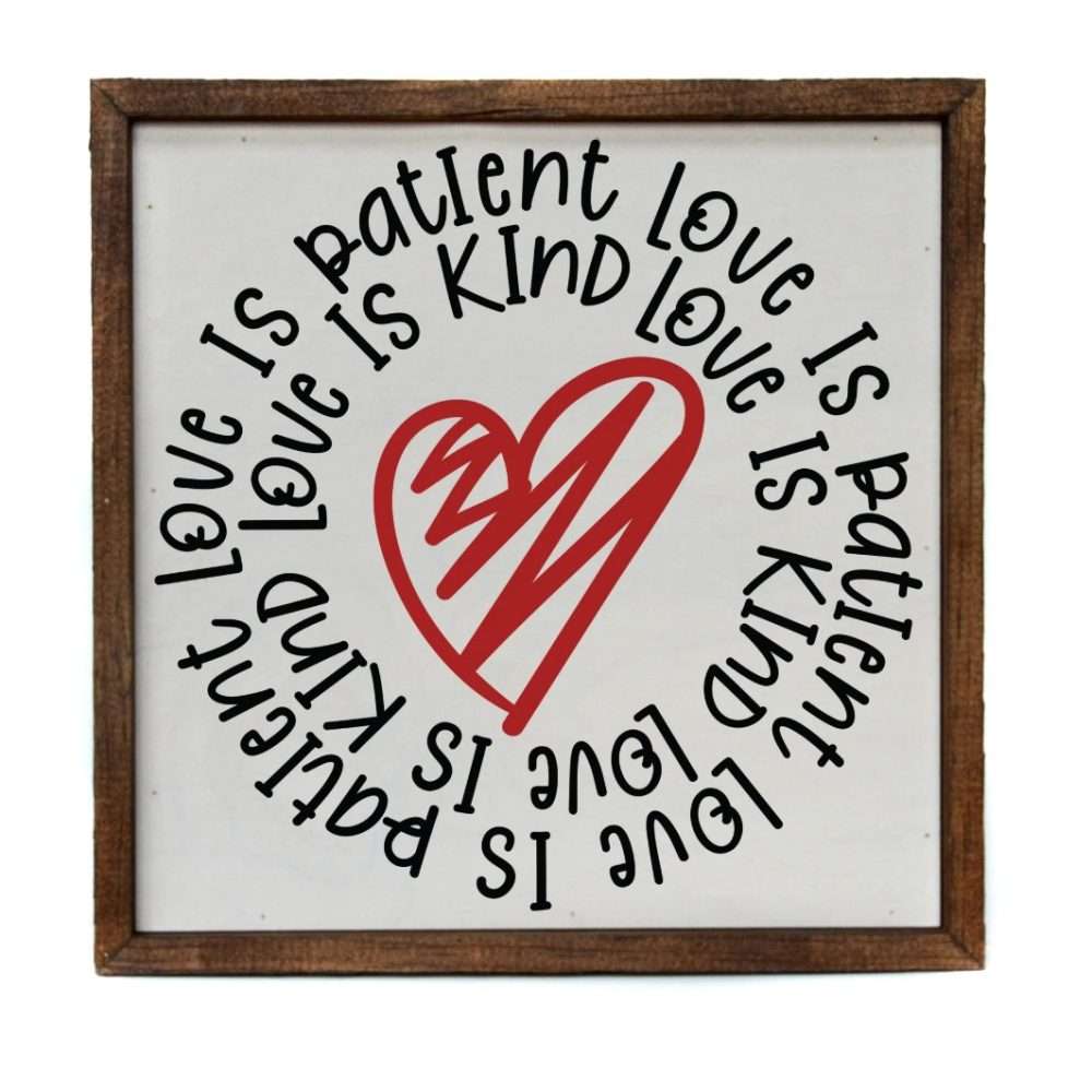 Wall Art Sign - 10x10, Love is Patient