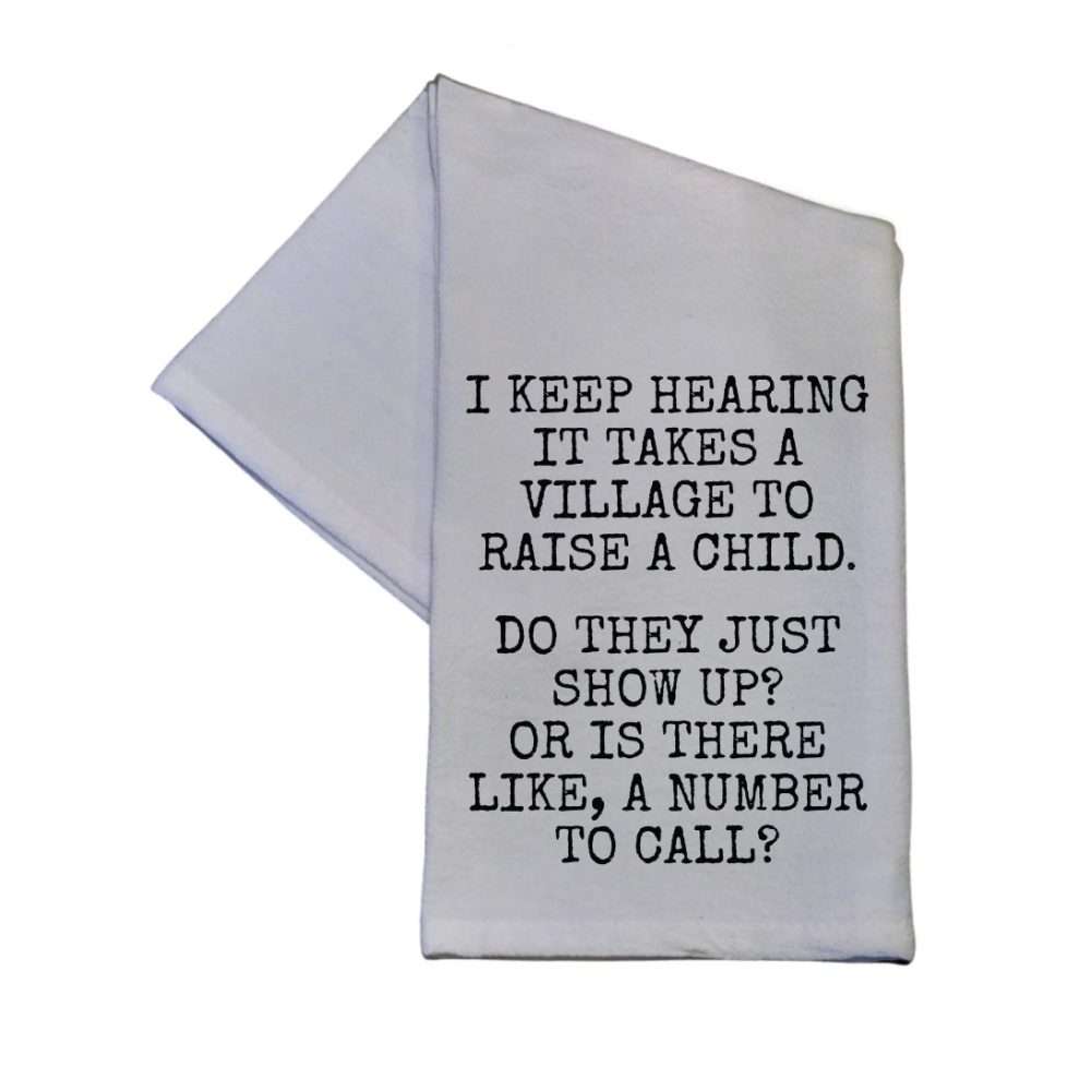Tea Towel - It Takes a Village to Raise a Child